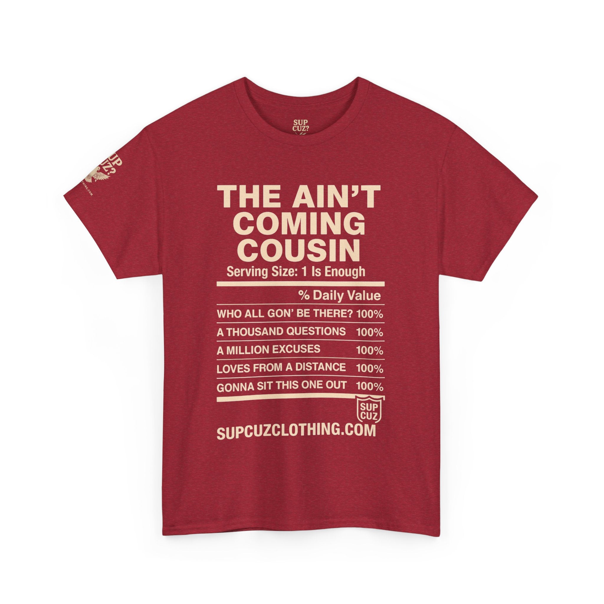 The Aint Coming Cousin - Unisex Heavy Cotton Tee (Multiple Colors)