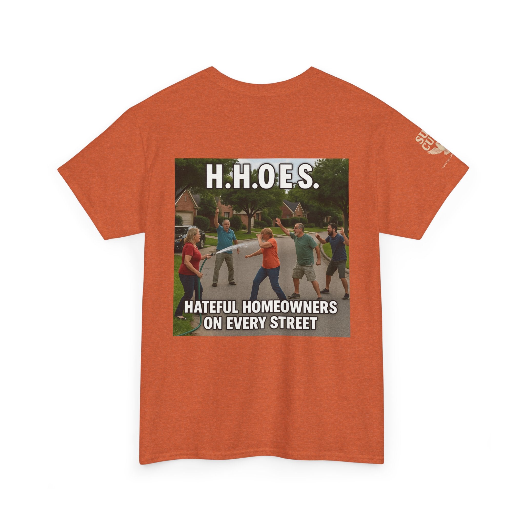 Don't be a Hateful Home Owner - Unisex Heavy Cotton Tee