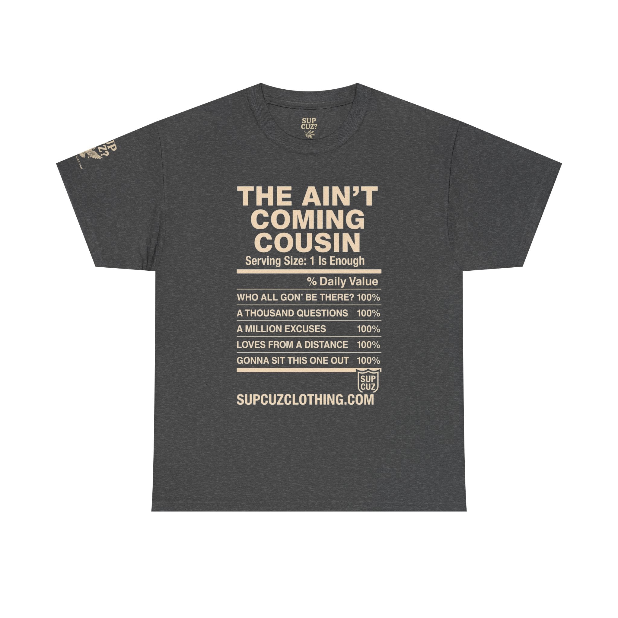 The Aint Coming Cousin - Unisex Heavy Cotton Tee (Multiple Colors)