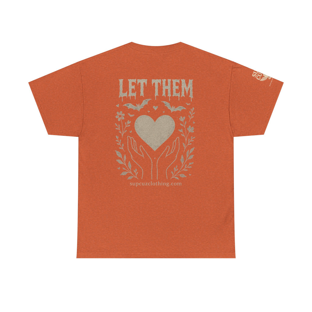 Let Them! - Unisex Heavy Cotton Tee (Multiple Colors)