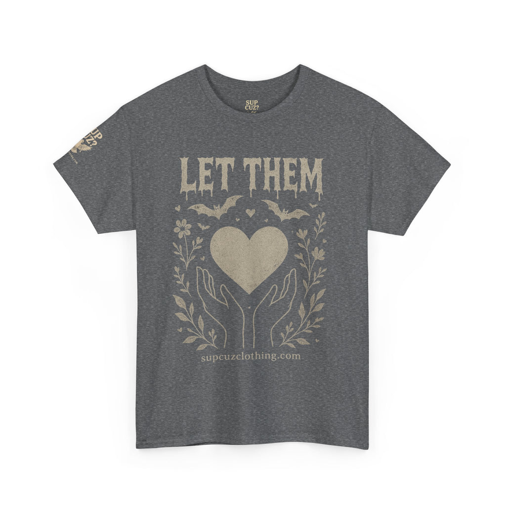 Let Them! - Unisex Heavy Cotton Tee (Multiple Colors)