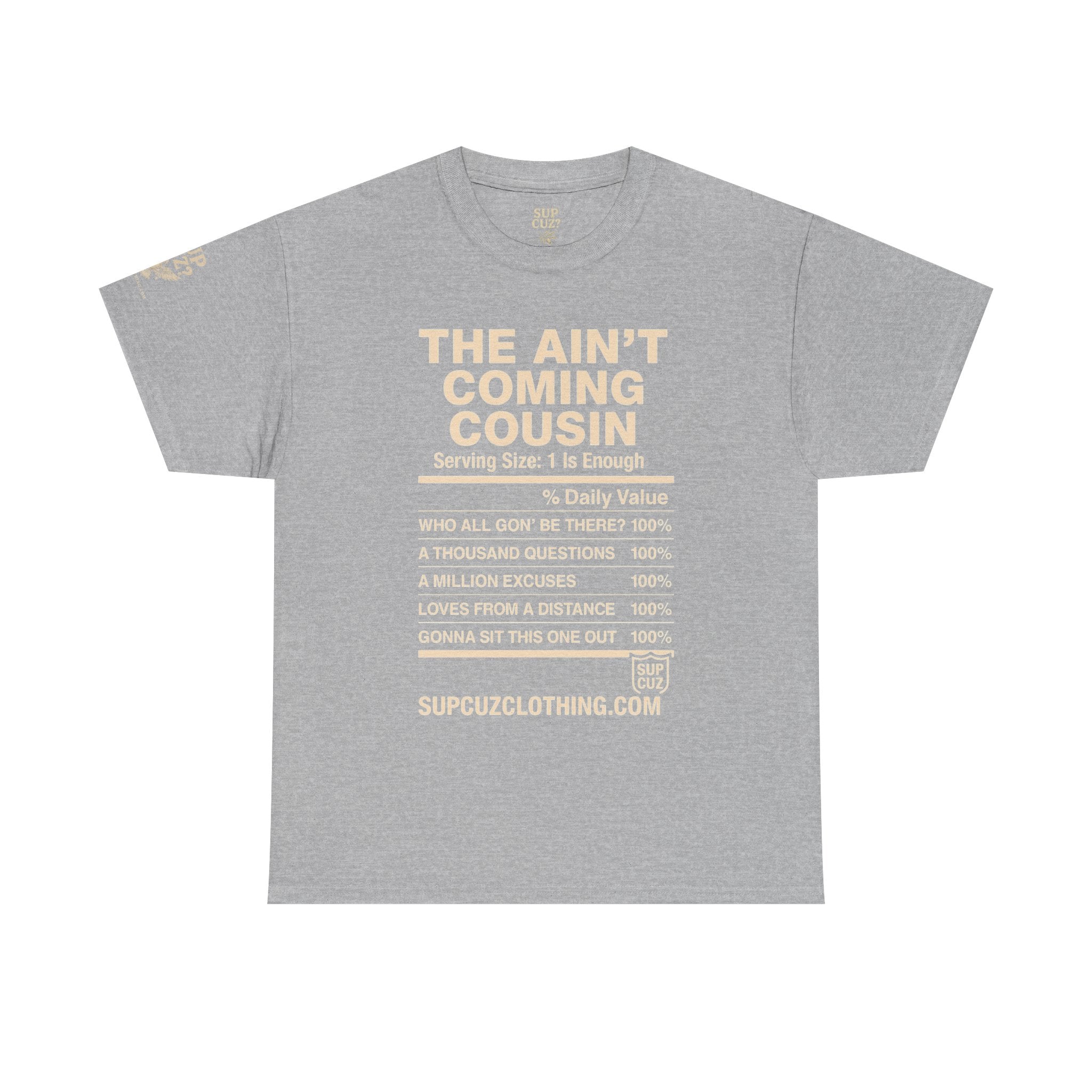 The Aint Coming Cousin - Unisex Heavy Cotton Tee (Multiple Colors)