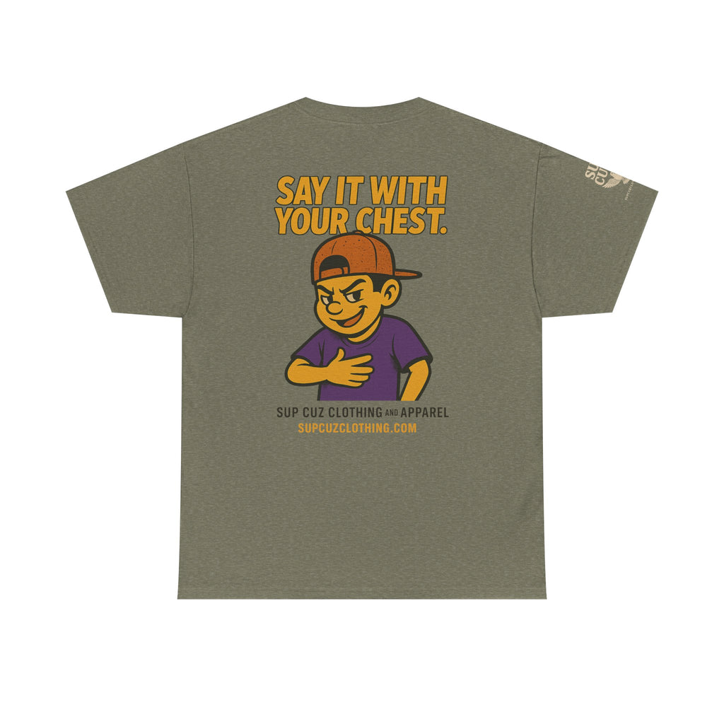 Origins Shirt - Say It With Your Chest! - (No Background) Unisex Heavy Cotton Tee