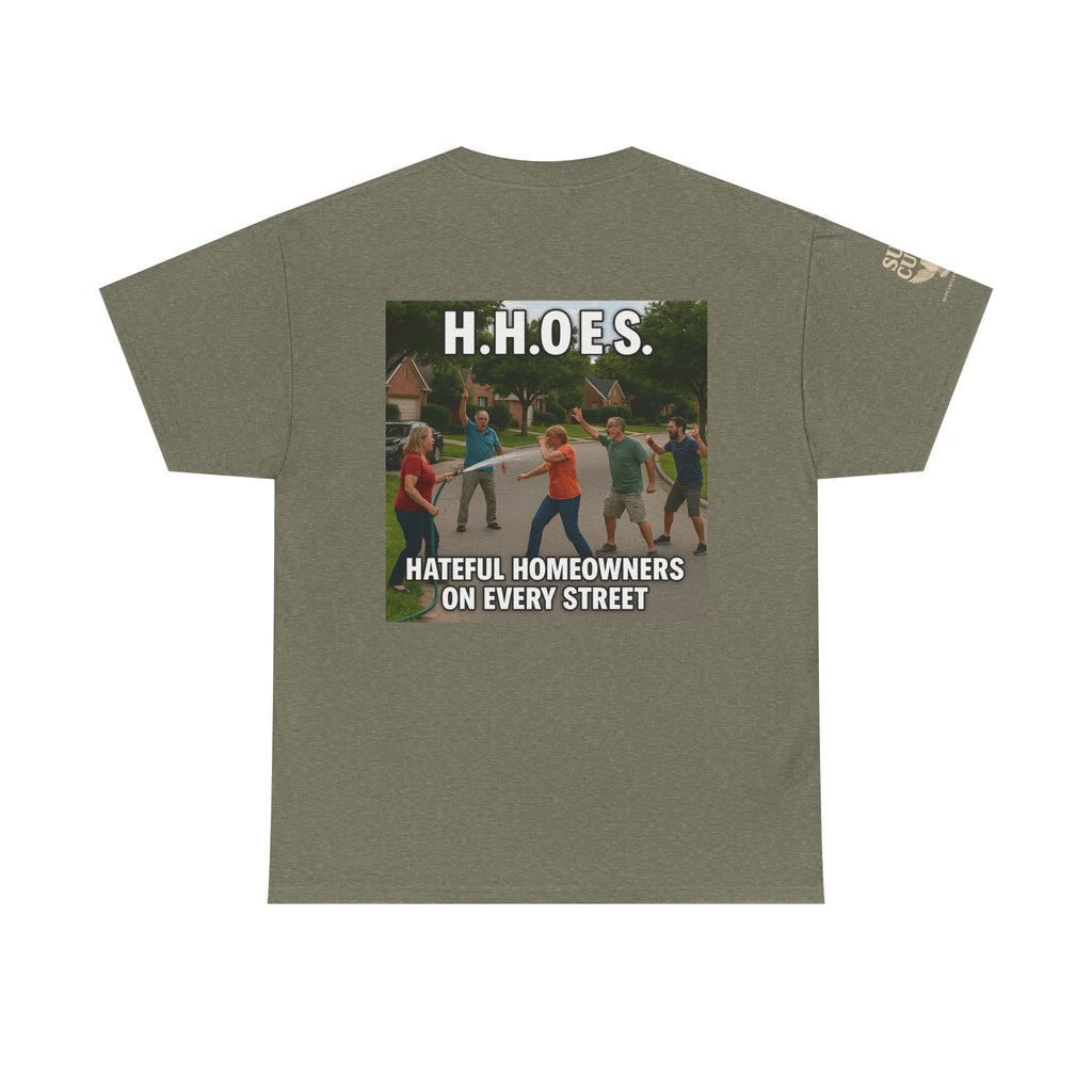 Don't be a Hateful Home Owner - Unisex Heavy Cotton Tee