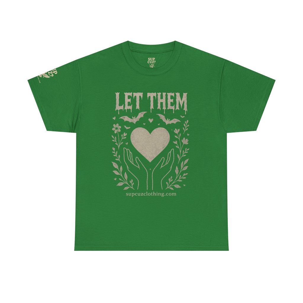 Let Them! - Unisex Heavy Cotton Tee (Multiple Colors)