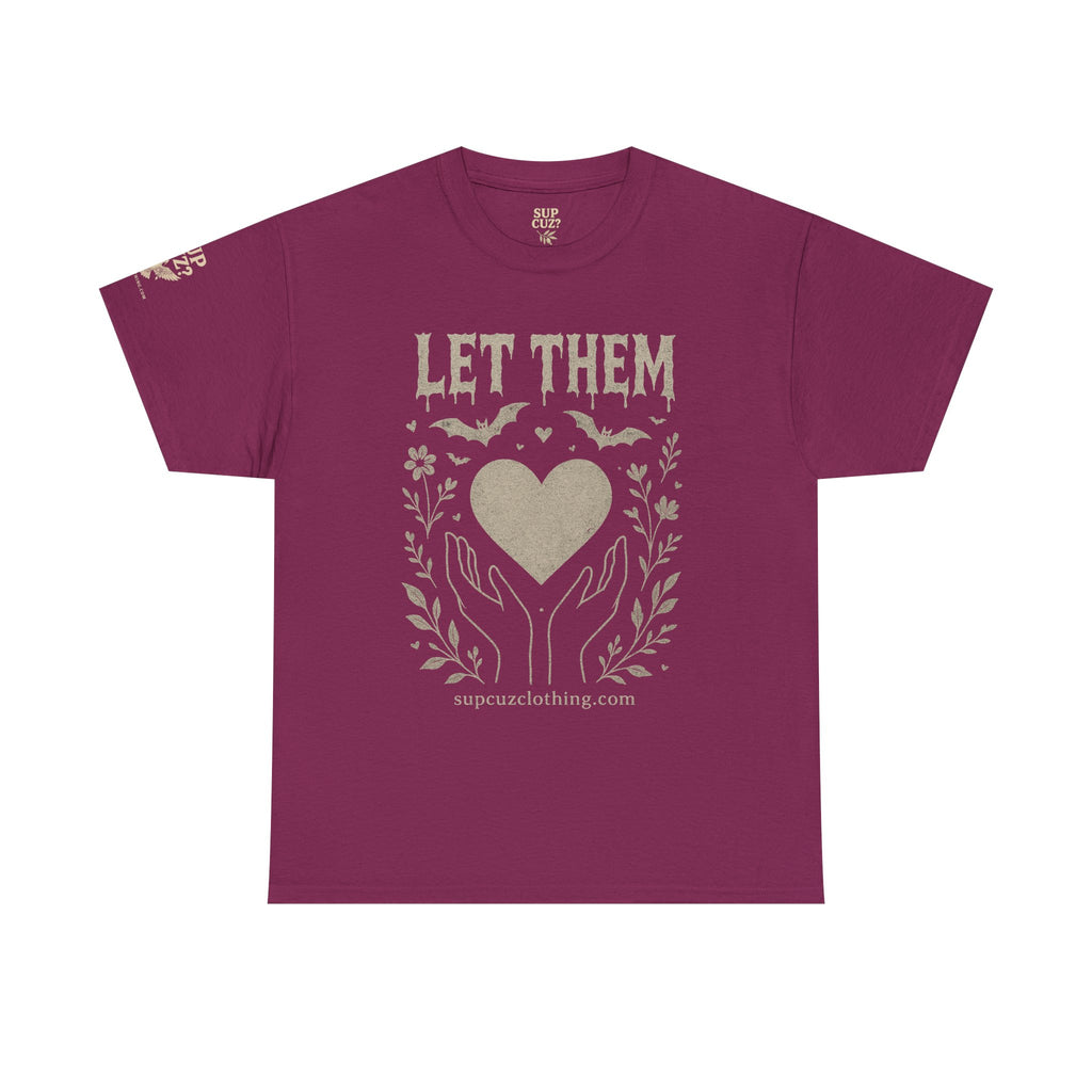 Let Them! - Unisex Heavy Cotton Tee (Multiple Colors)