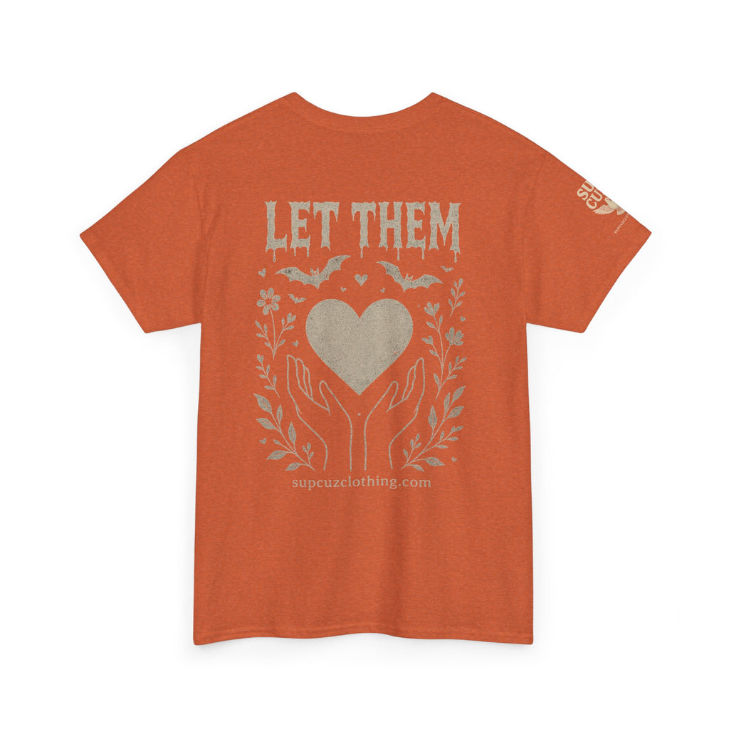 Let Them! - Unisex Heavy Cotton Tee (Multiple Colors)