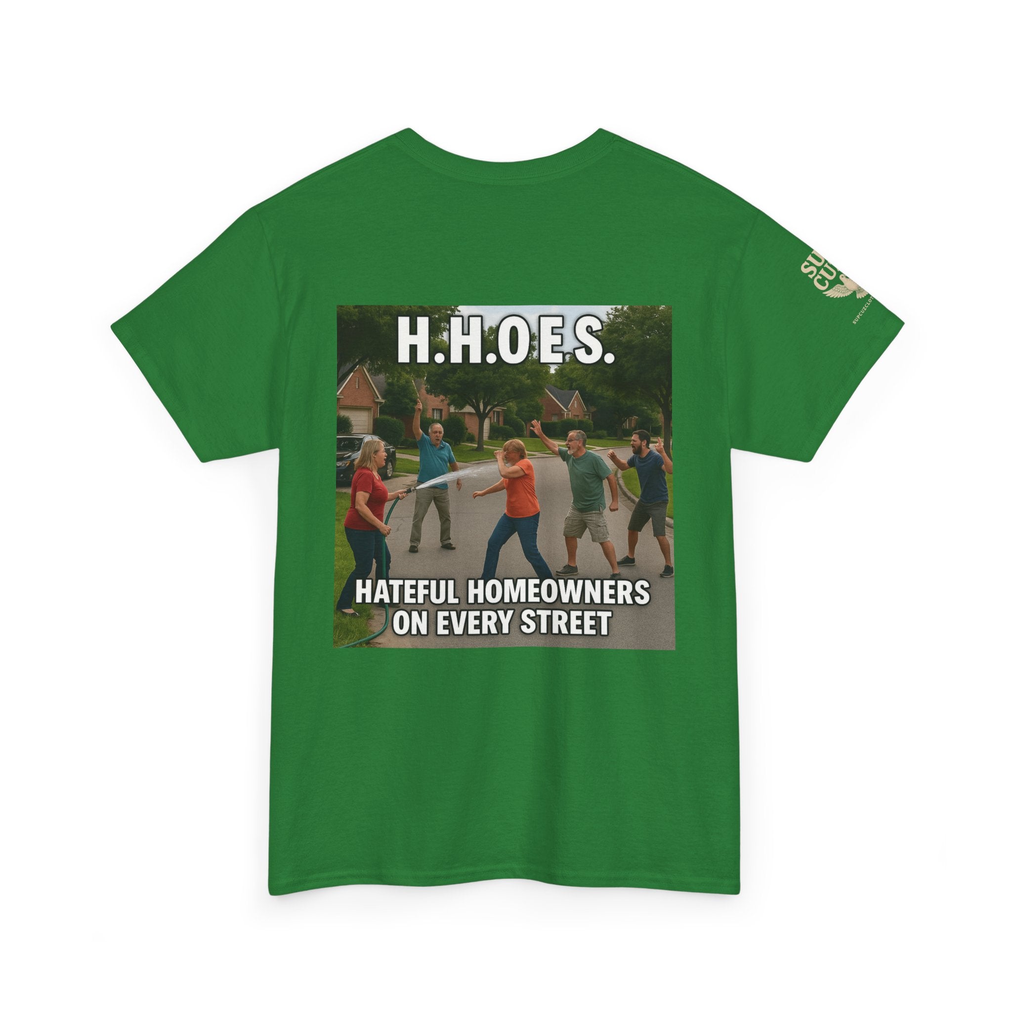 Don't be a Hateful Home Owner - Unisex Heavy Cotton Tee