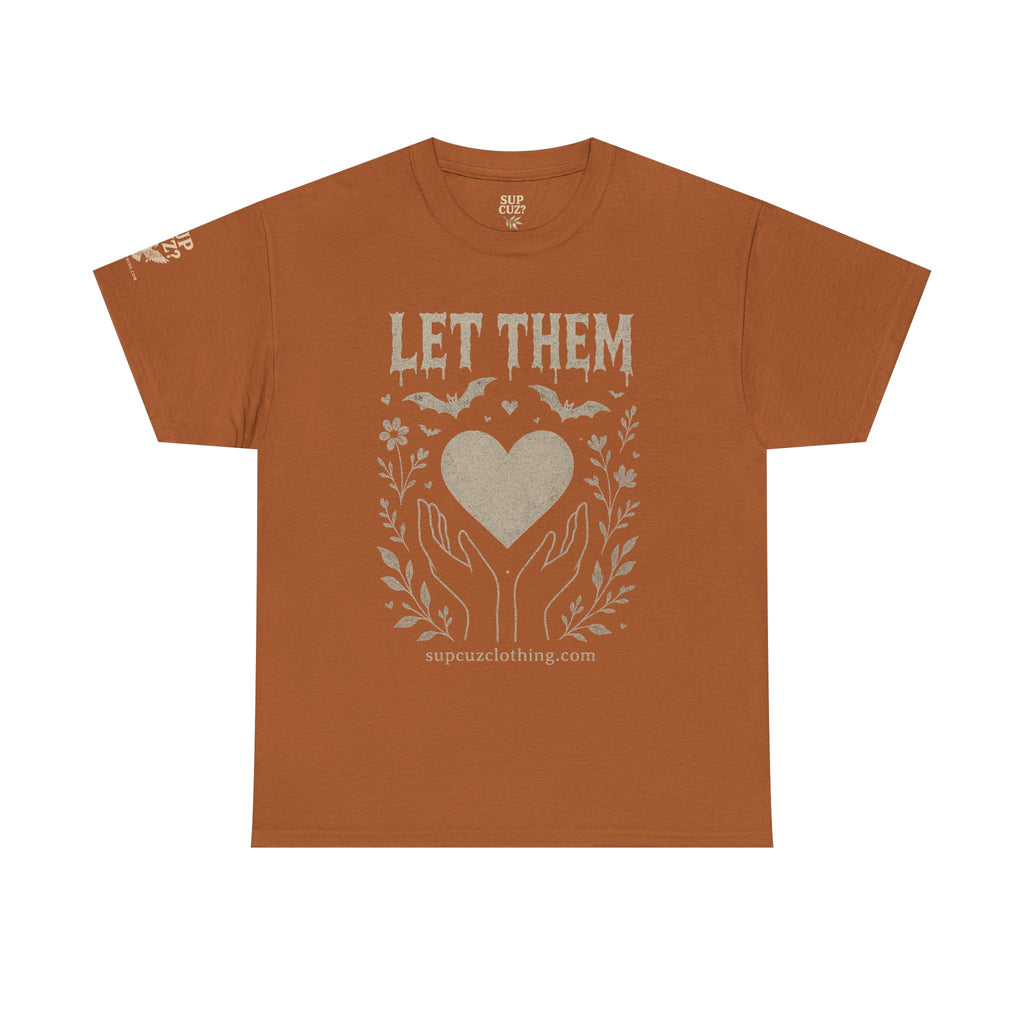 Let Them! - Unisex Heavy Cotton Tee (Multiple Colors)