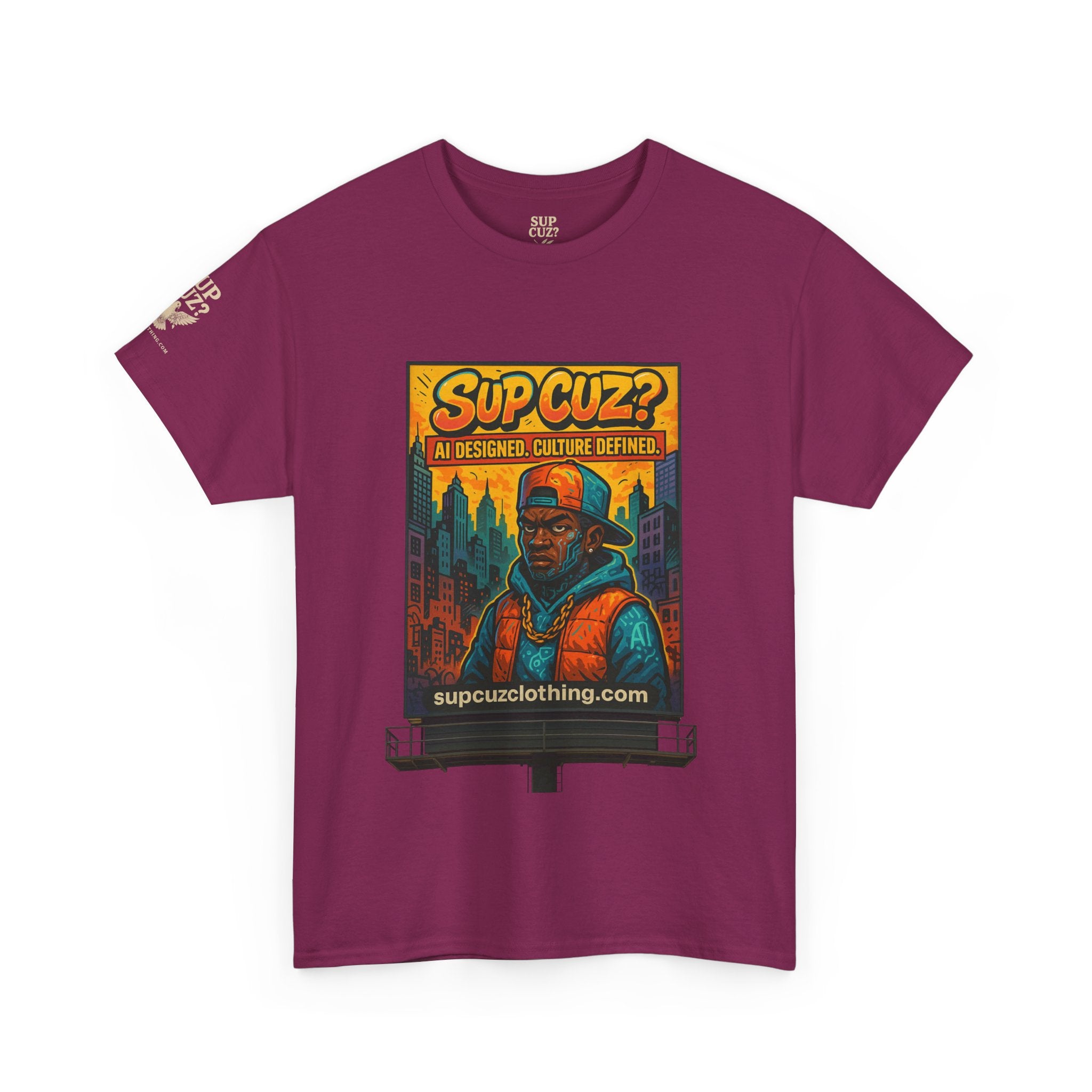 Sup Cuz? Billboard -  Unisex Heavy Cotton Tee