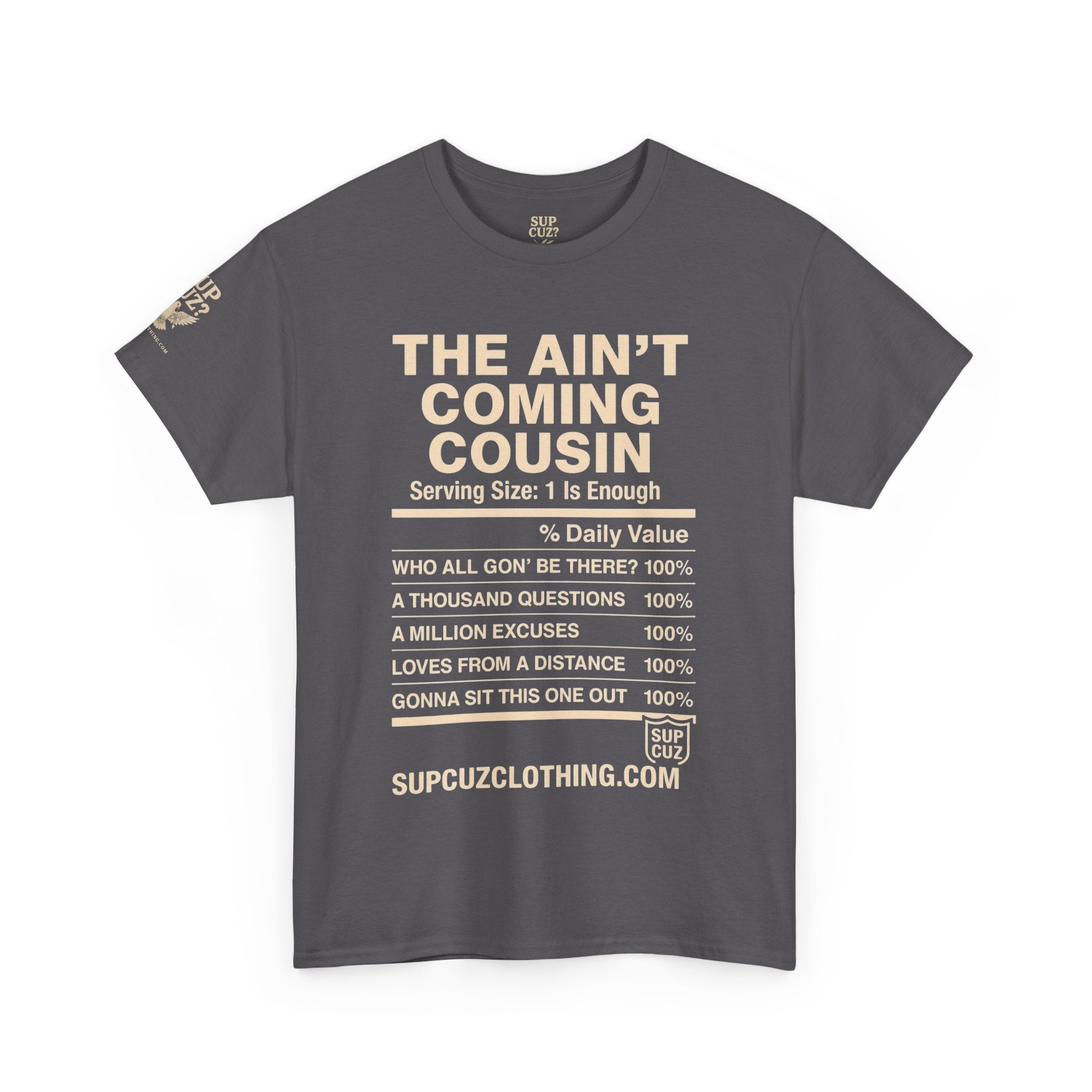 The Aint Coming Cousin - Unisex Heavy Cotton Tee (Multiple Colors)