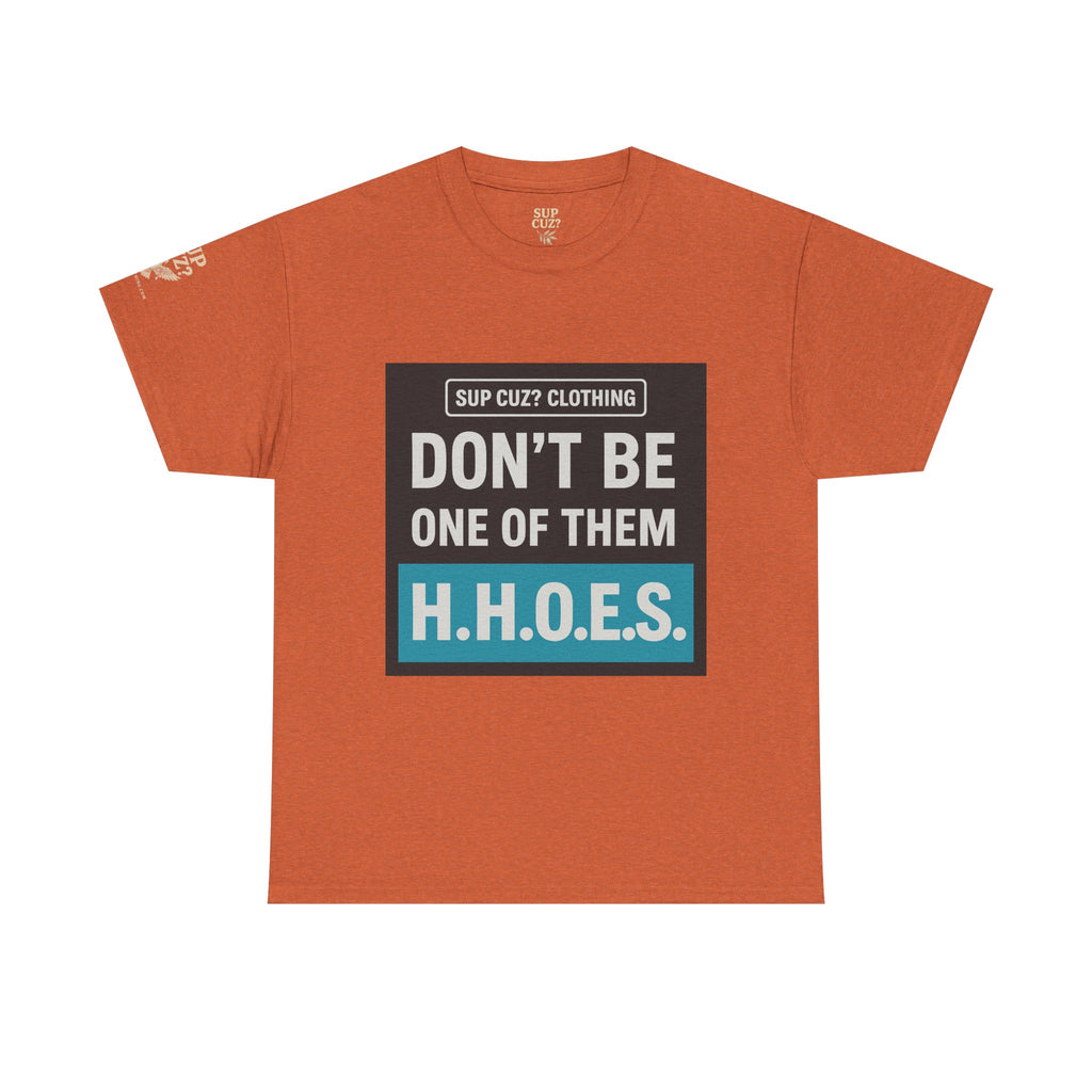 Don't be a Hateful Home Owner - Unisex Heavy Cotton Tee
