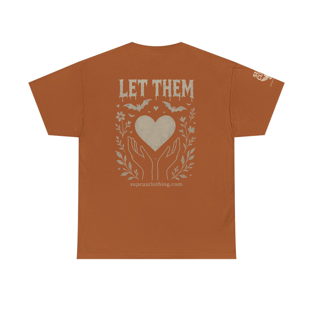 Let Them! - Unisex Heavy Cotton Tee (Multiple Colors)