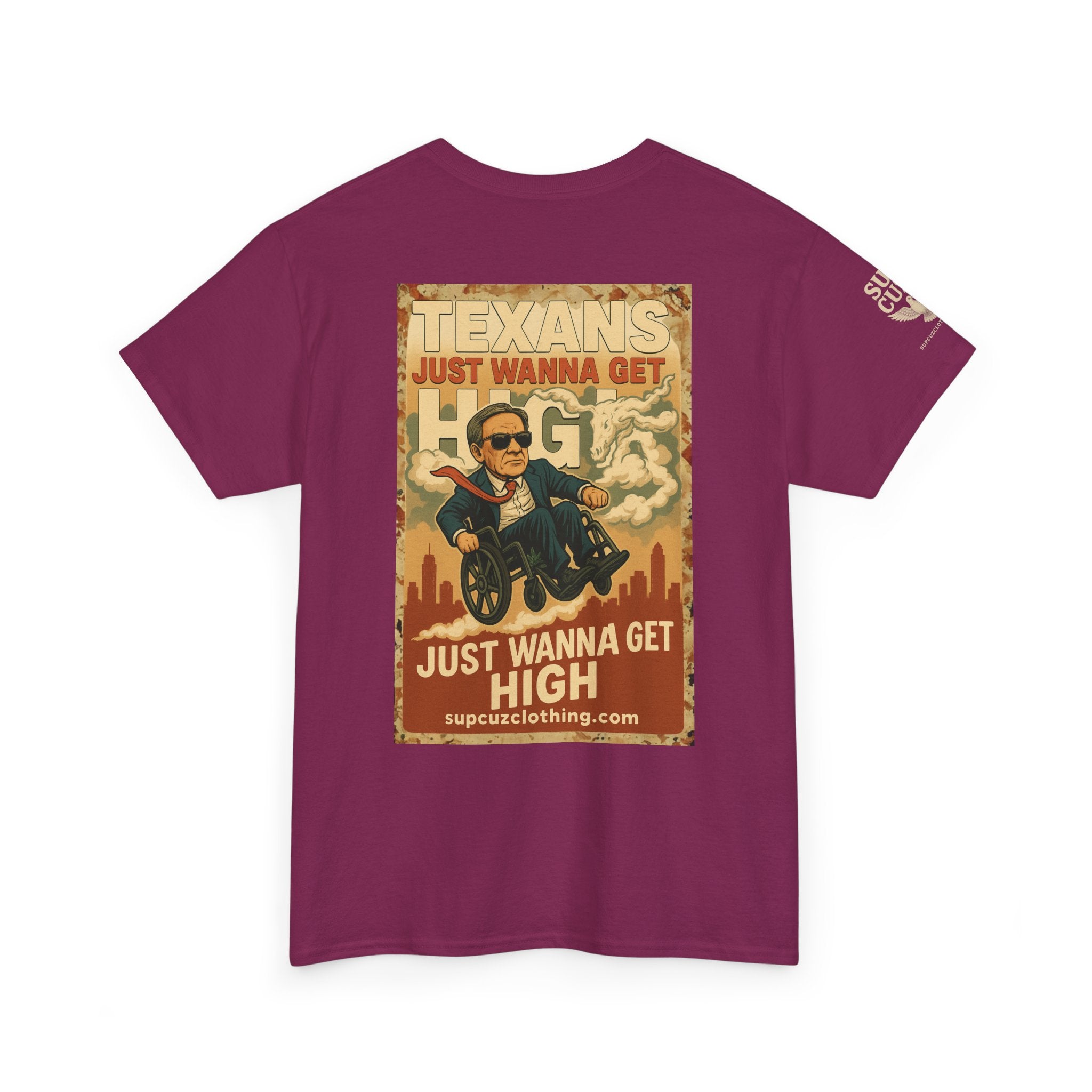 Texans Just Wanna Get H!gh - Unisex Heavy Cotton Tee