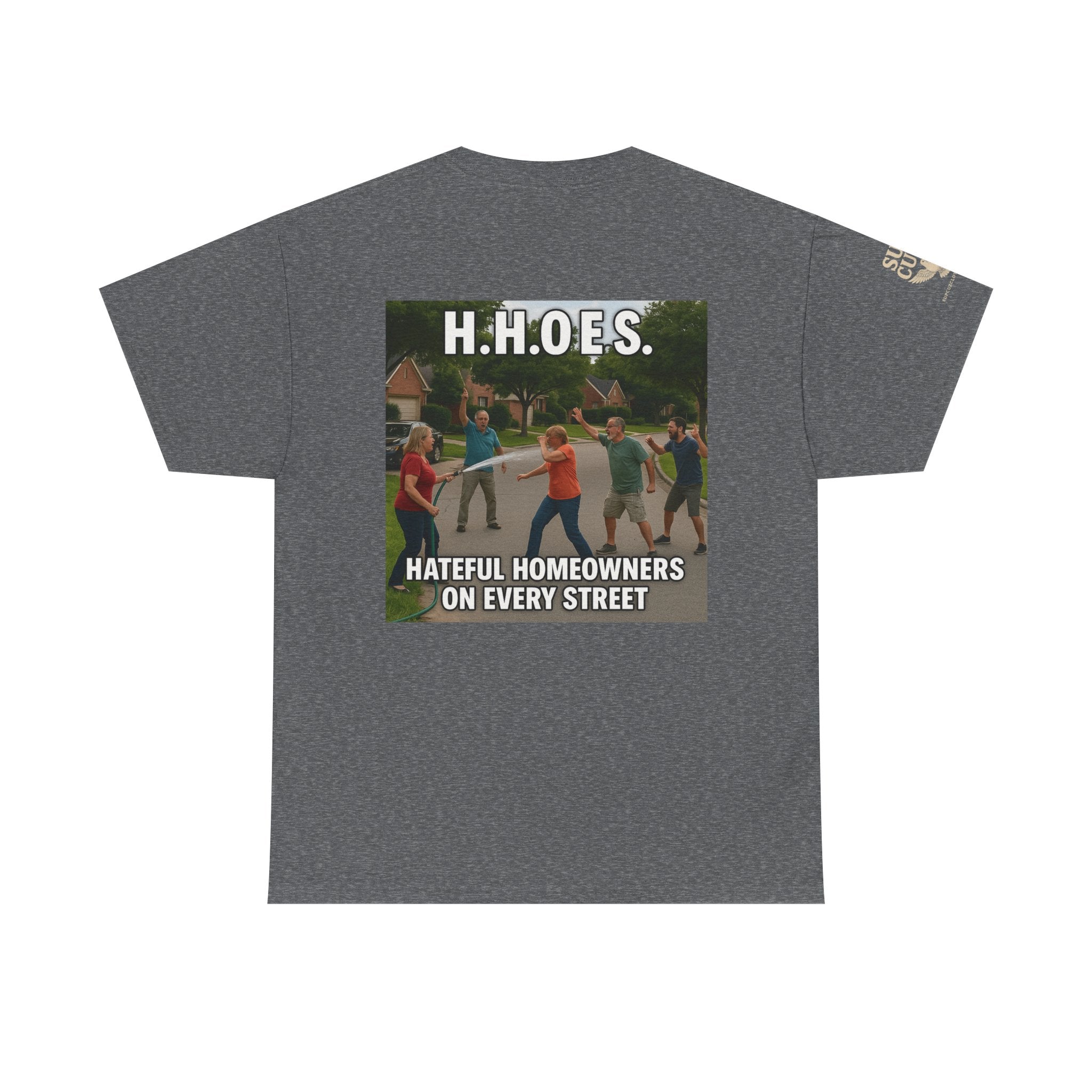 Don't be a Hateful Home Owner Toon Version - Unisex Heavy Cotton Tee