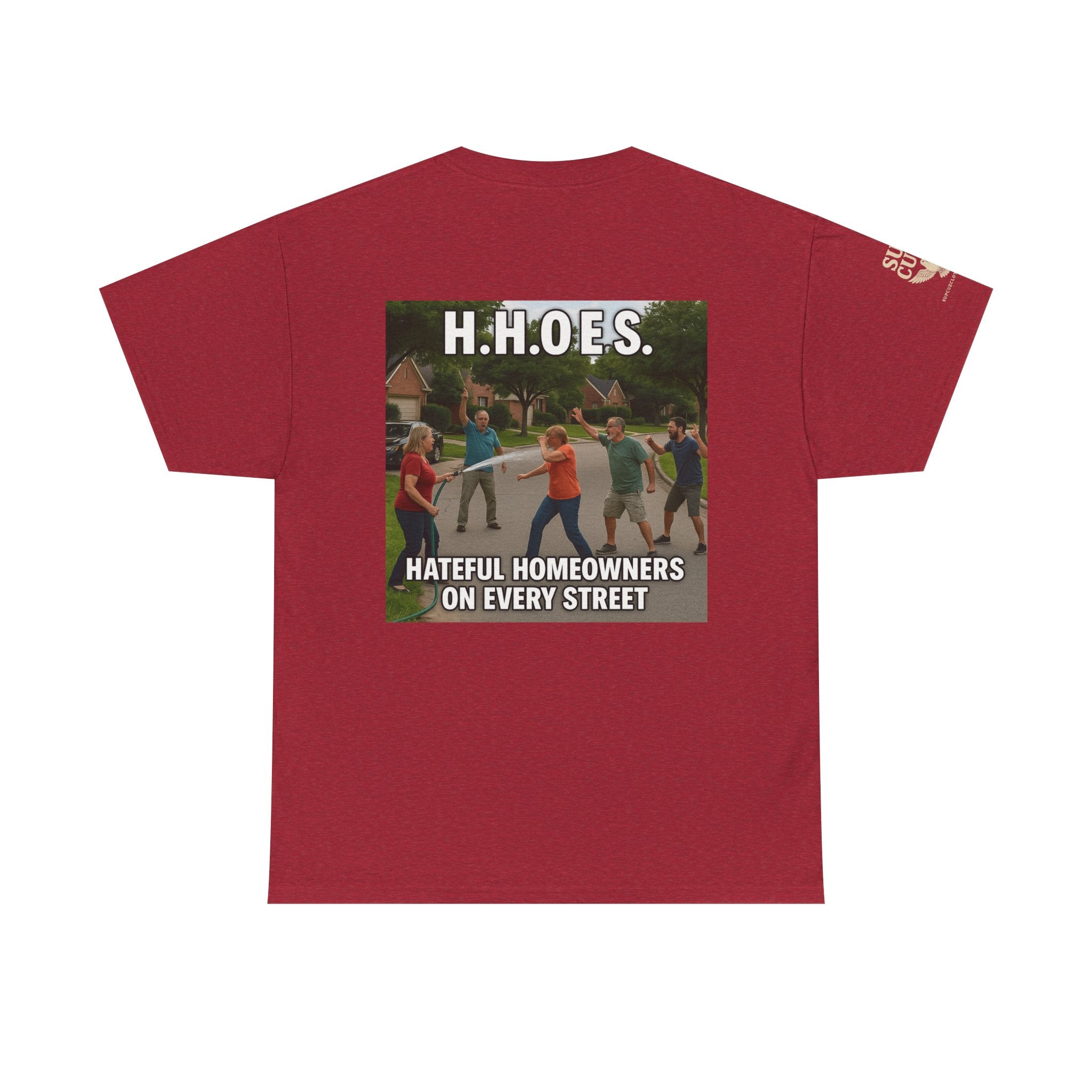 Don't be a Hateful Home Owner - Unisex Heavy Cotton Tee