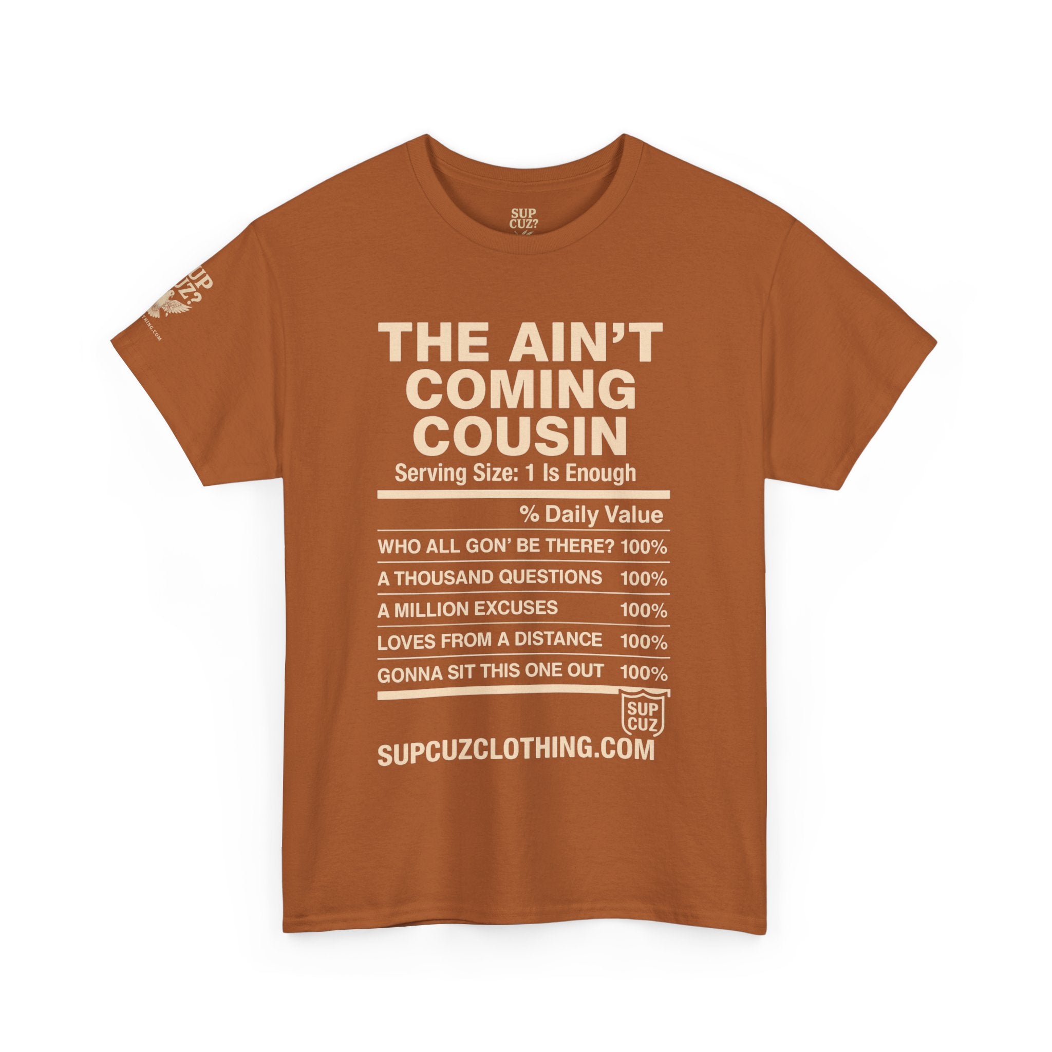 The Aint Coming Cousin - Unisex Heavy Cotton Tee (Multiple Colors)