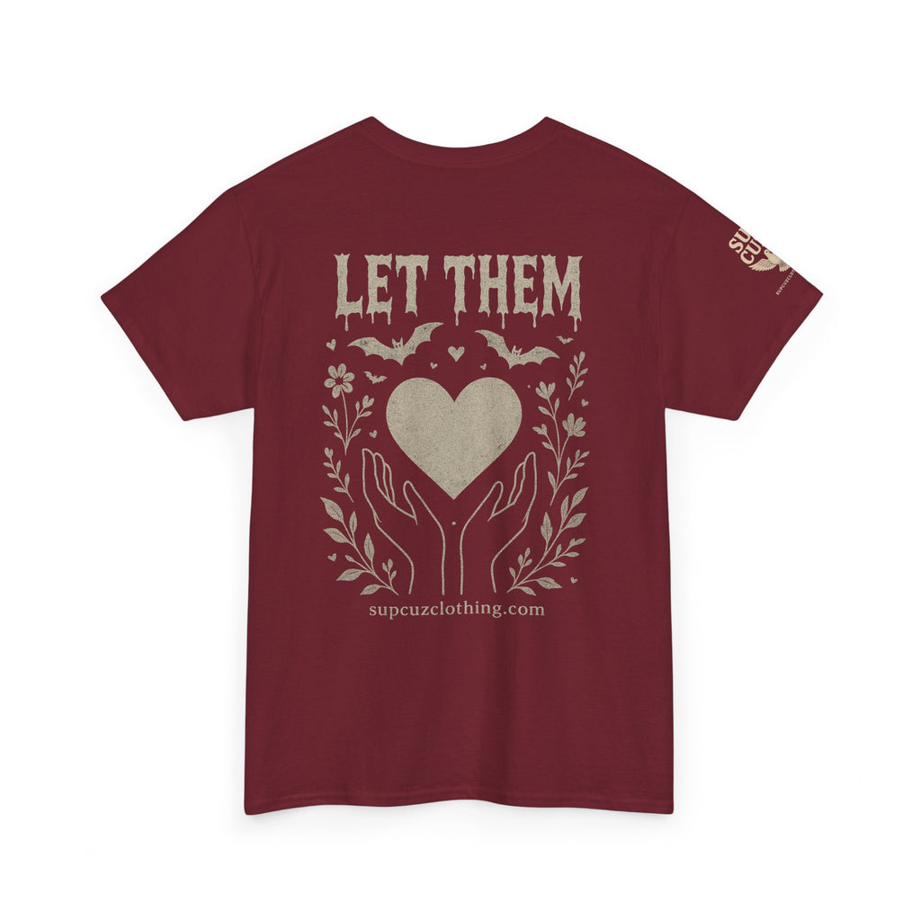 Let Them! - Unisex Heavy Cotton Tee (Multiple Colors)