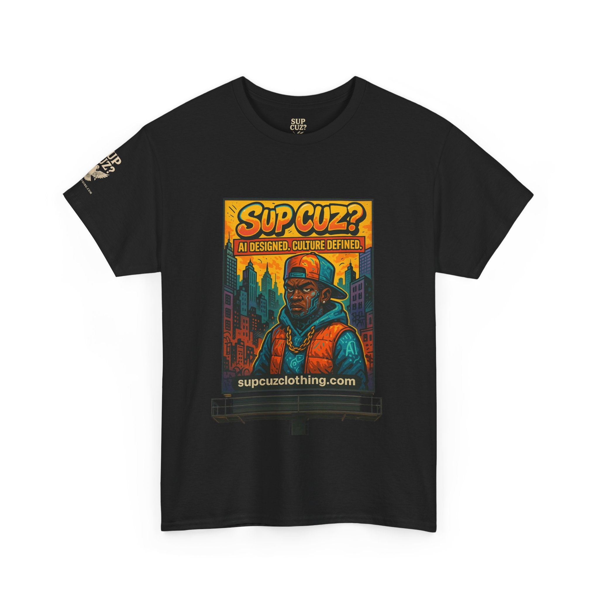 Sup Cuz? Billboard -  Unisex Heavy Cotton Tee