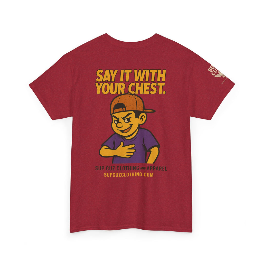 Origins Shirt - Say It With Your Chest! - (No Background) Unisex Heavy Cotton Tee