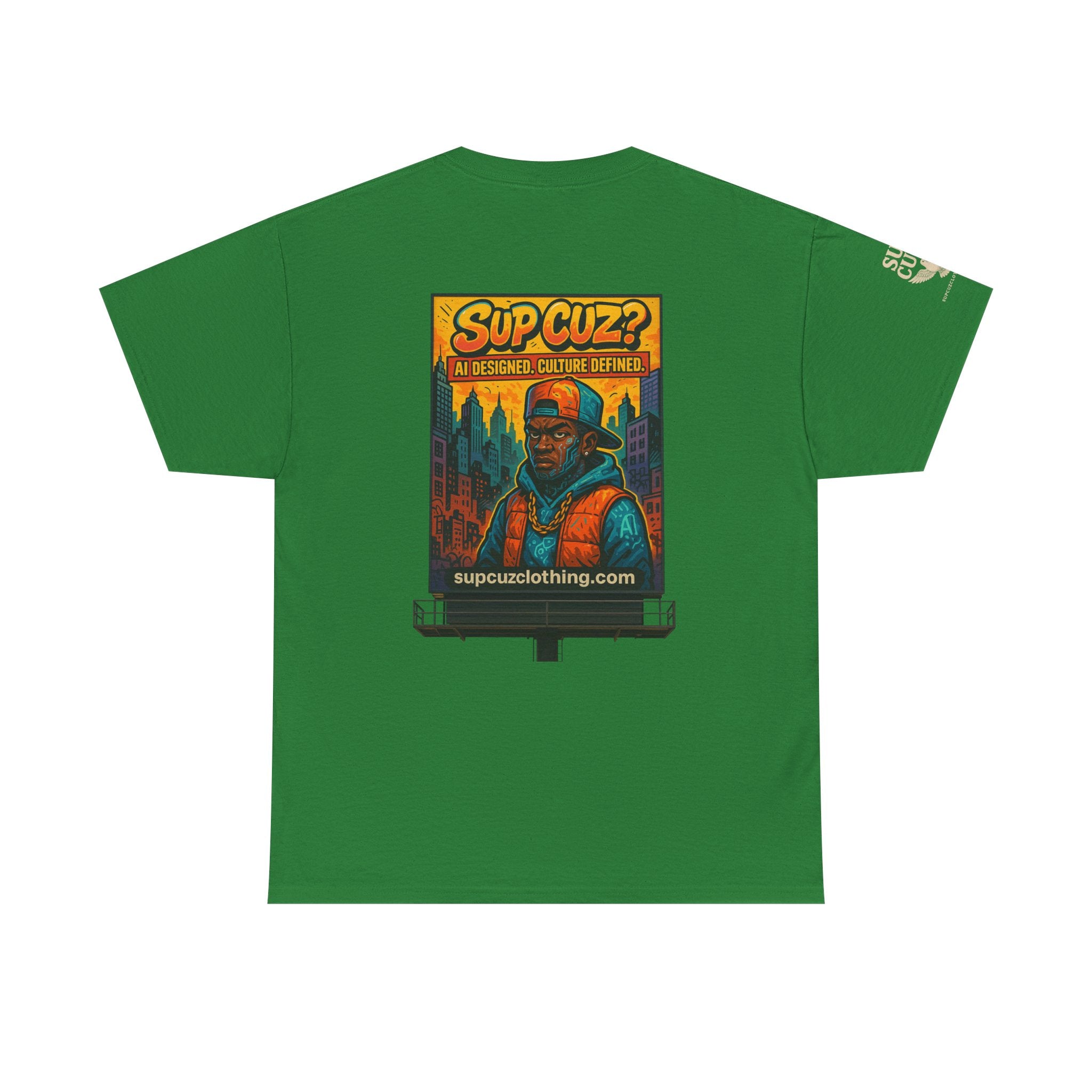 Sup Cuz? Billboard -  Unisex Heavy Cotton Tee