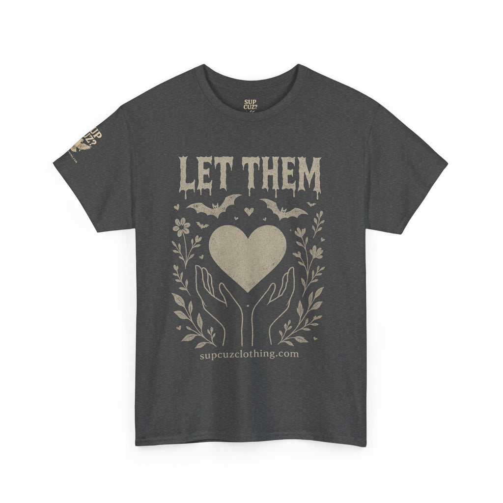 Let Them! - Unisex Heavy Cotton Tee (Multiple Colors)