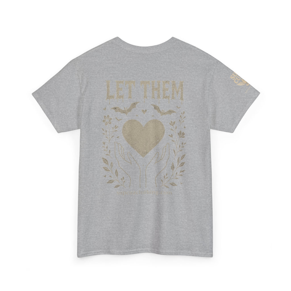 Let Them! - Unisex Heavy Cotton Tee (Multiple Colors)