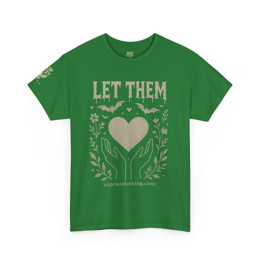 Let Them! - Unisex Heavy Cotton Tee (Multiple Colors)