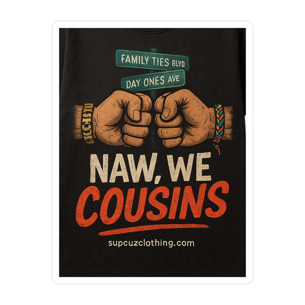 Cousins Vinyl Sticker (Multiple Sizes)