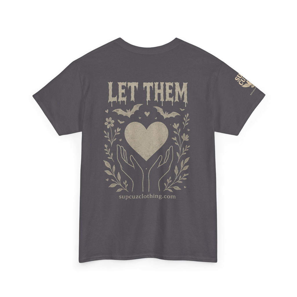 Let Them! - Unisex Heavy Cotton Tee (Multiple Colors)