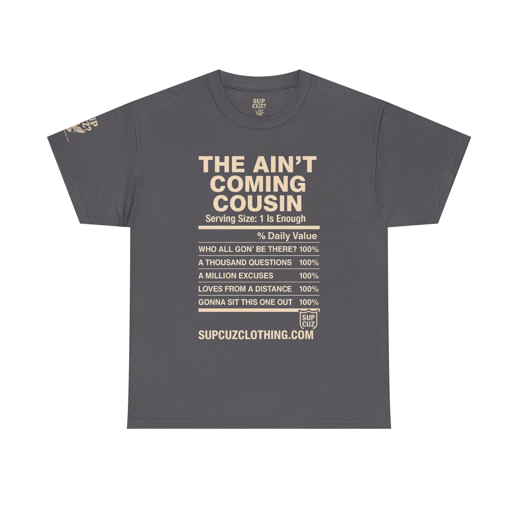 The Aint Coming Cousin - Unisex Heavy Cotton Tee (Multiple Colors)