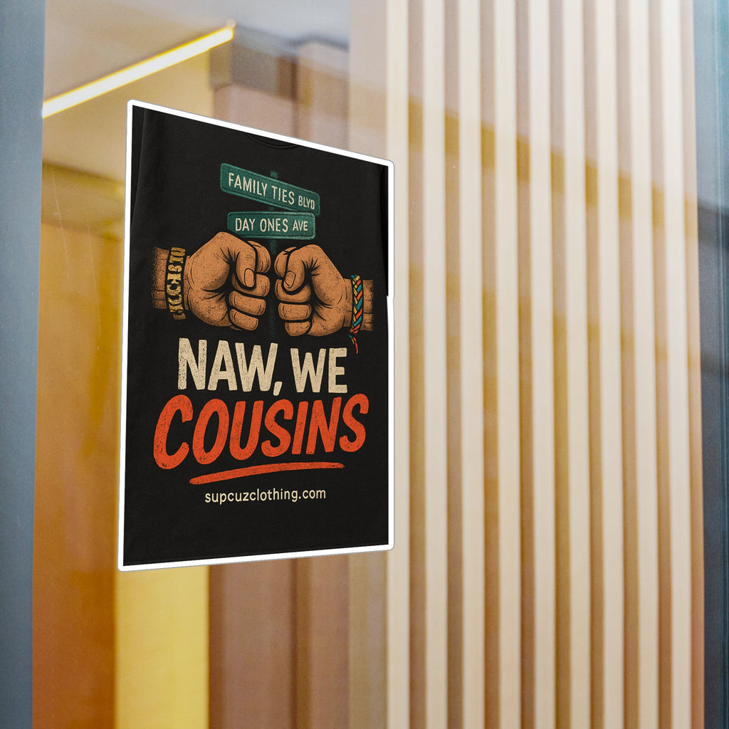 Cousins Vinyl Sticker (Multiple Sizes)