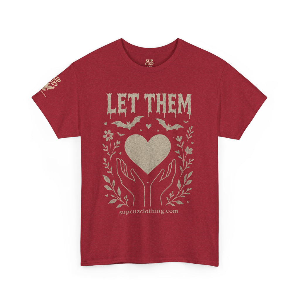 Let Them! - Unisex Heavy Cotton Tee (Multiple Colors)