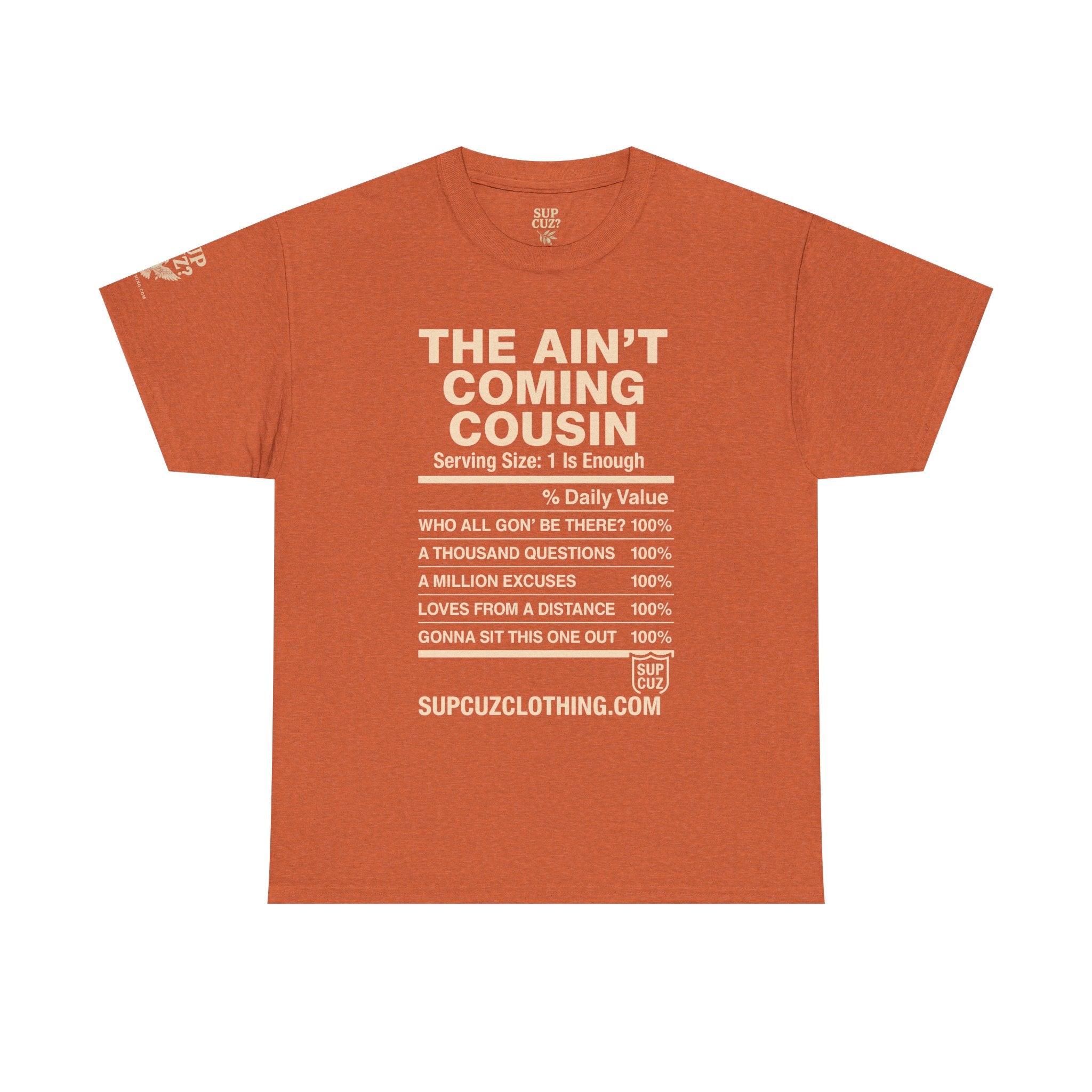 The Aint Coming Cousin - Unisex Heavy Cotton Tee (Multiple Colors)