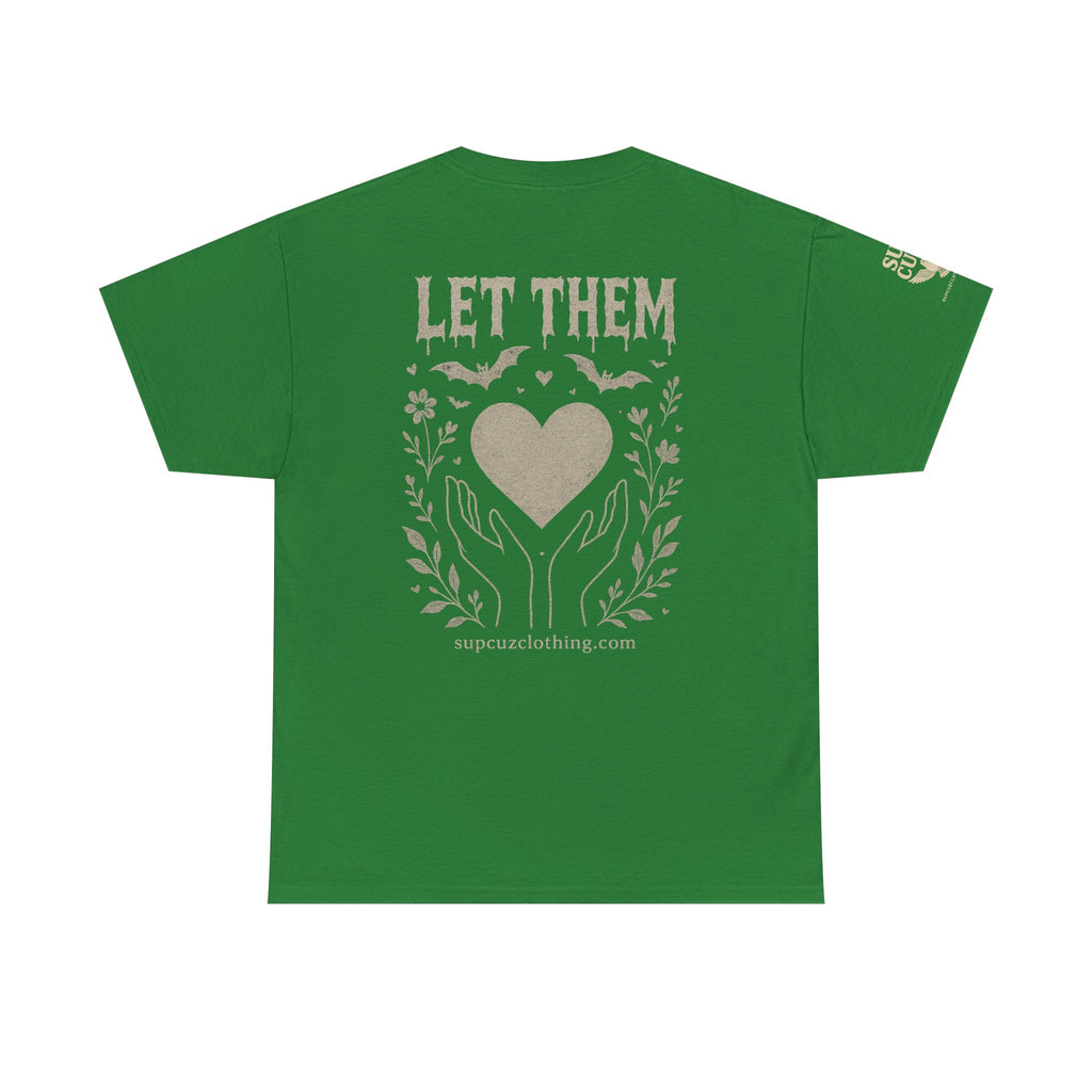Let Them! - Unisex Heavy Cotton Tee (Multiple Colors)
