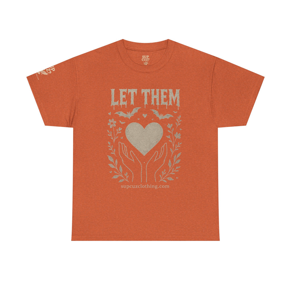 Let Them! - Unisex Heavy Cotton Tee (Multiple Colors)