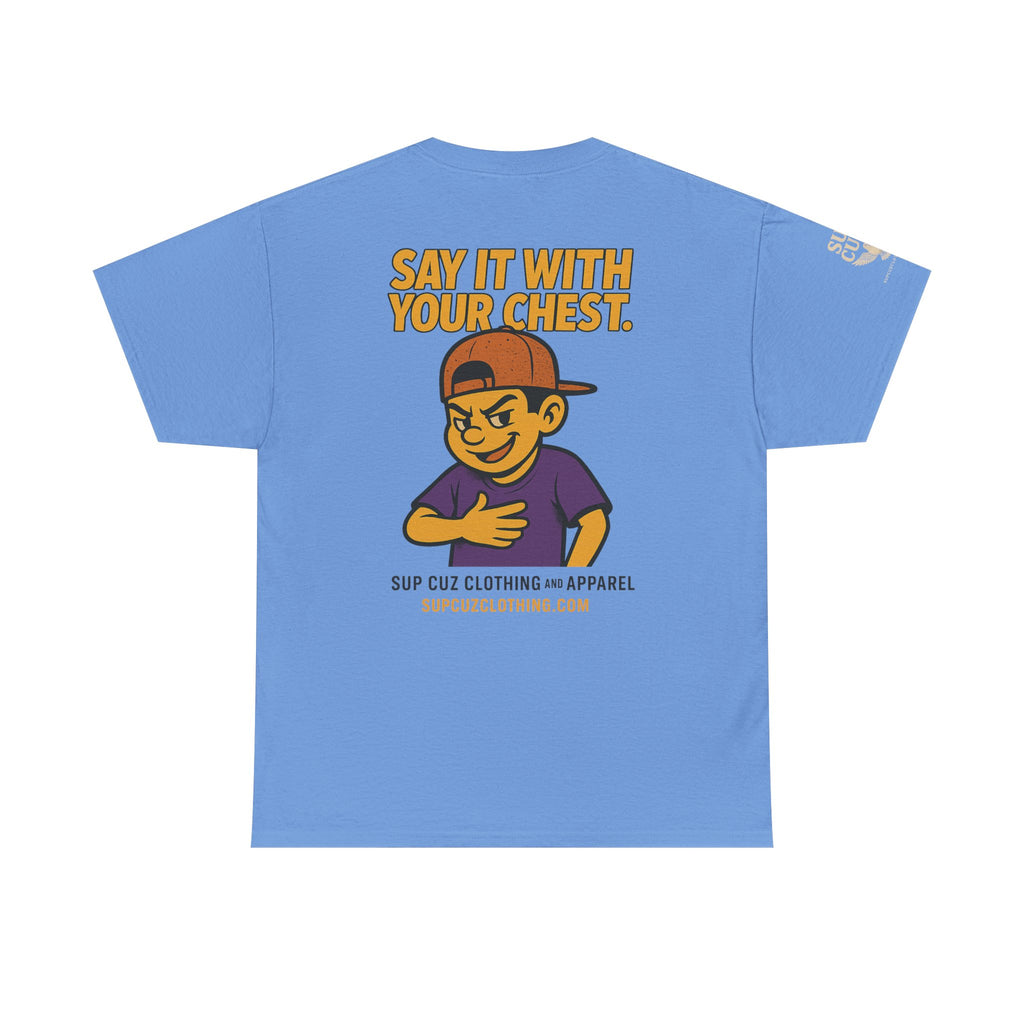 Origins Shirt - Say It With Your Chest! - (No Background) Unisex Heavy Cotton Tee