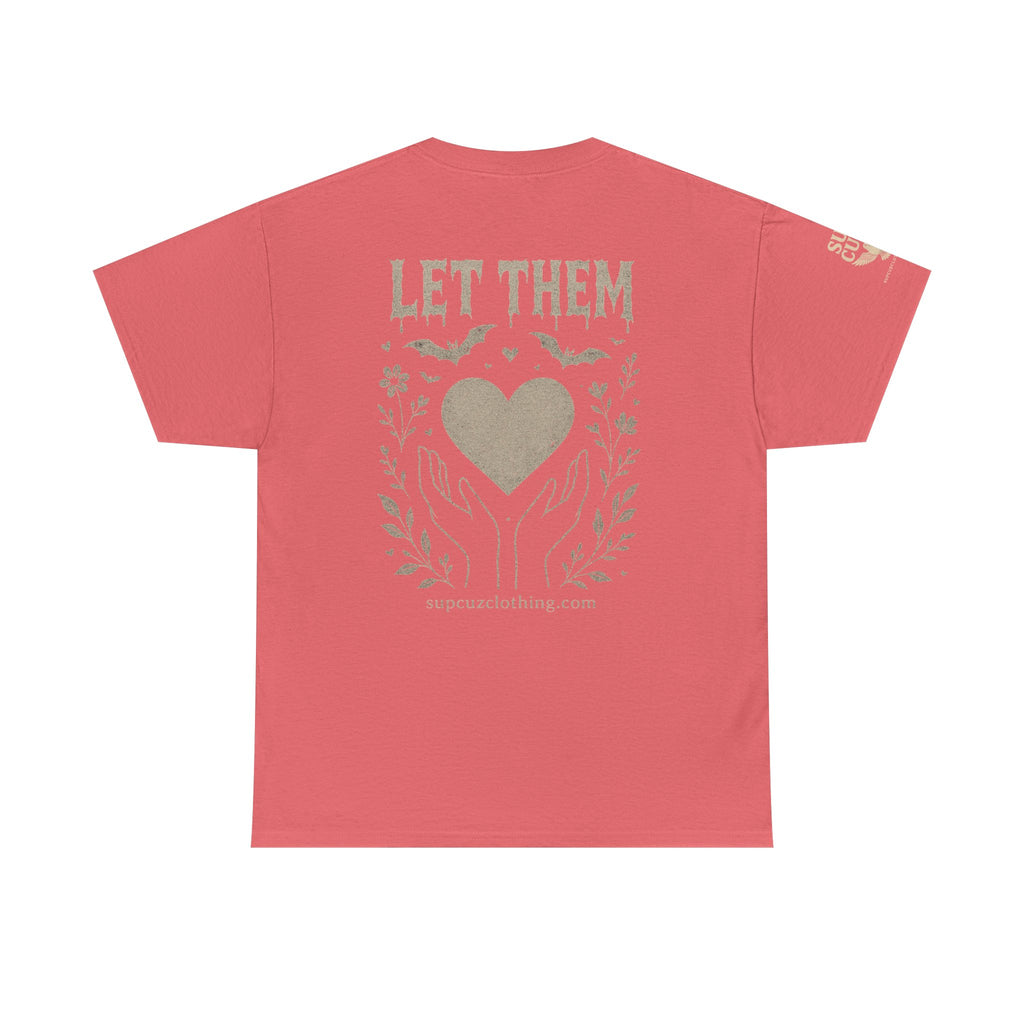 Let Them! - Unisex Heavy Cotton Tee (Multiple Colors)