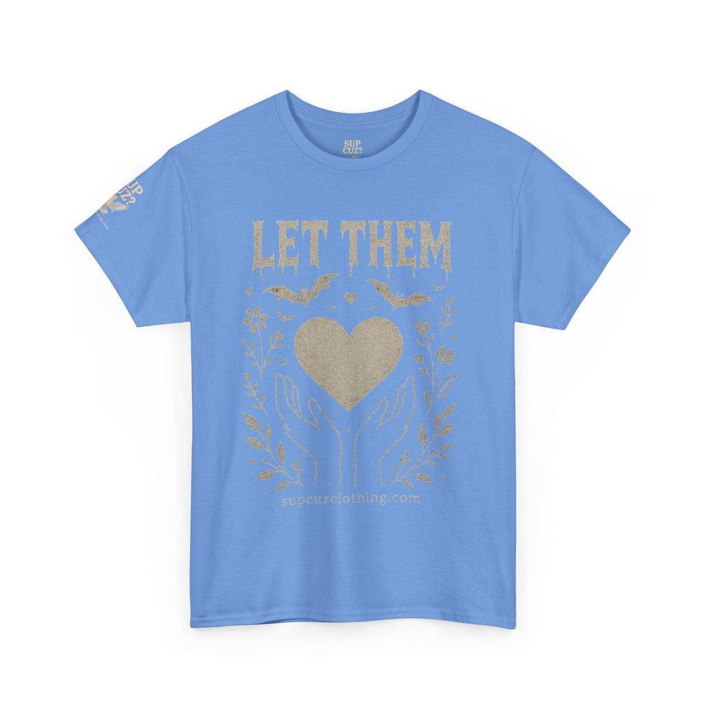 Let Them! - Unisex Heavy Cotton Tee (Multiple Colors)