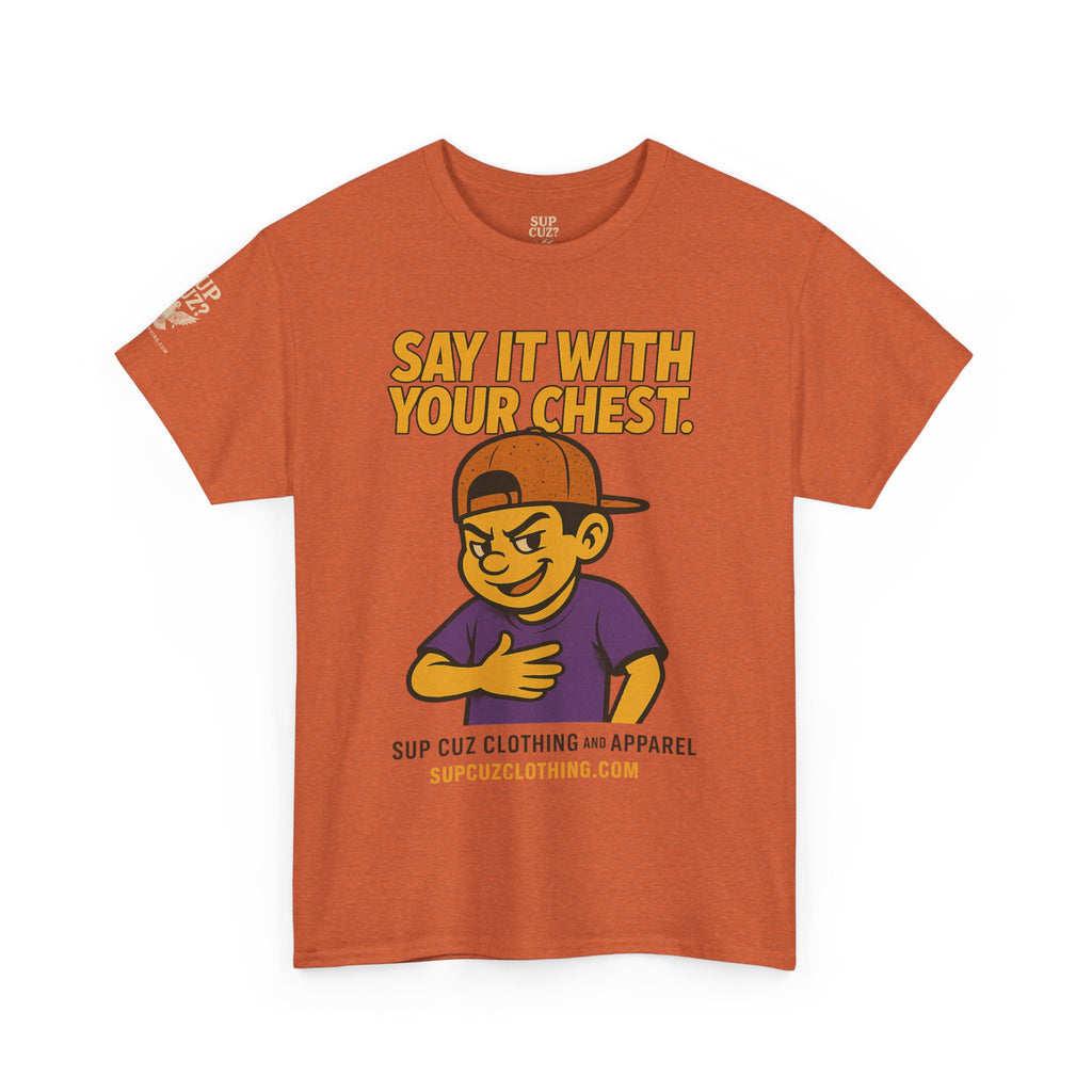 Origins Shirt - Say It With Your Chest! - (No Background) Unisex Heavy Cotton Tee