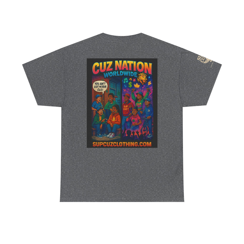 Cuz Nation Worldwide -  Unisex Heavy Cotton Tee