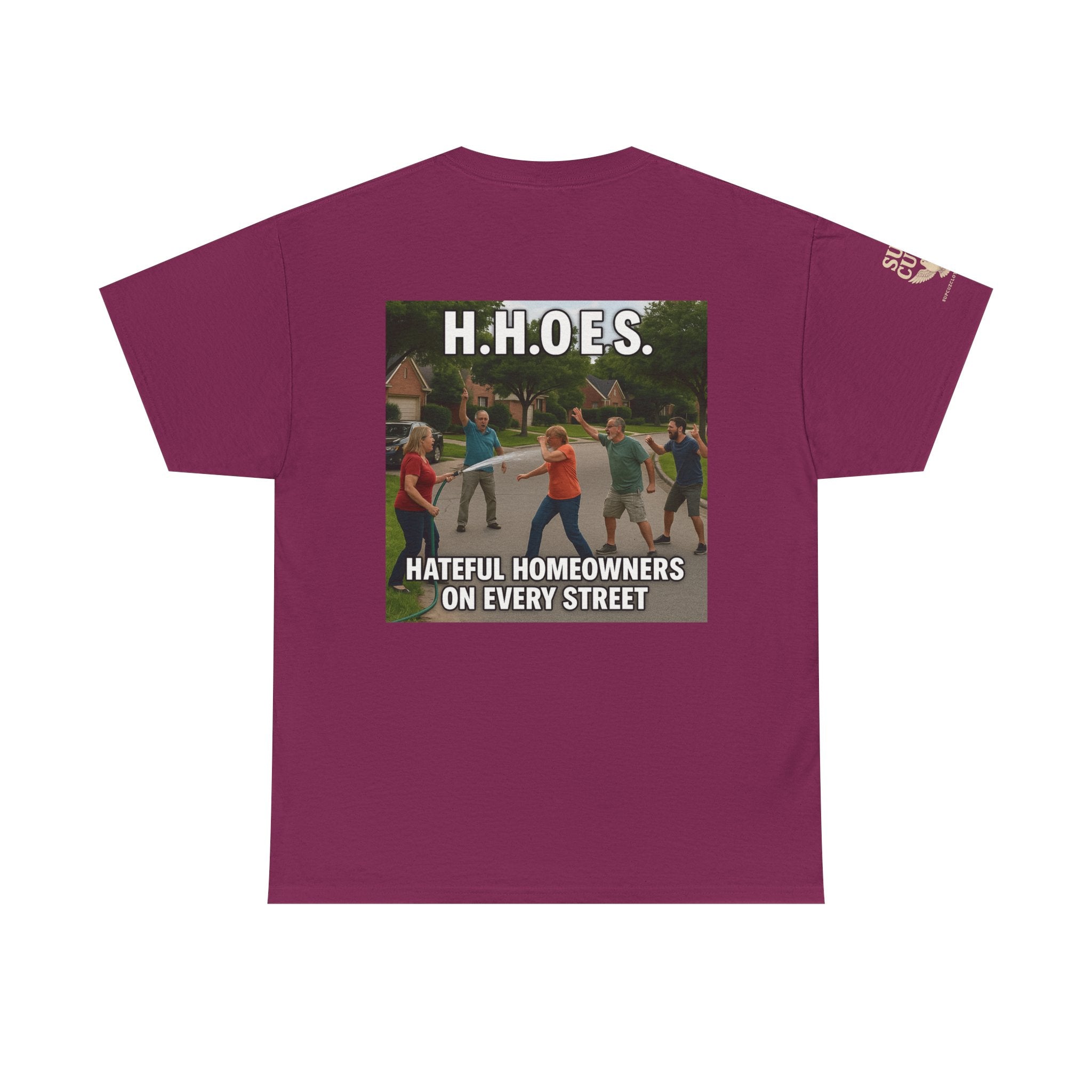 Don't be a Hateful Home Owner - Unisex Heavy Cotton Tee