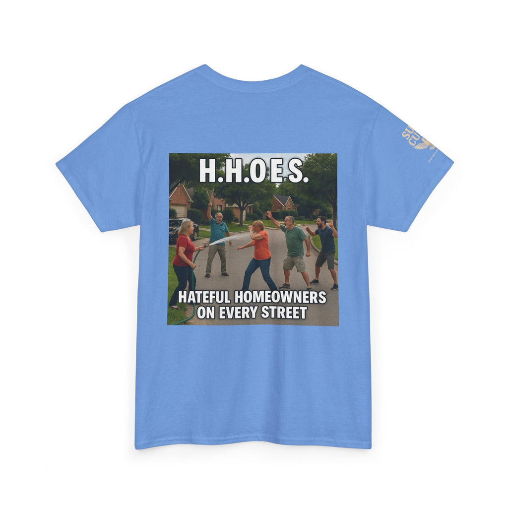 Don't be a Hateful Home Owner - Unisex Heavy Cotton Tee