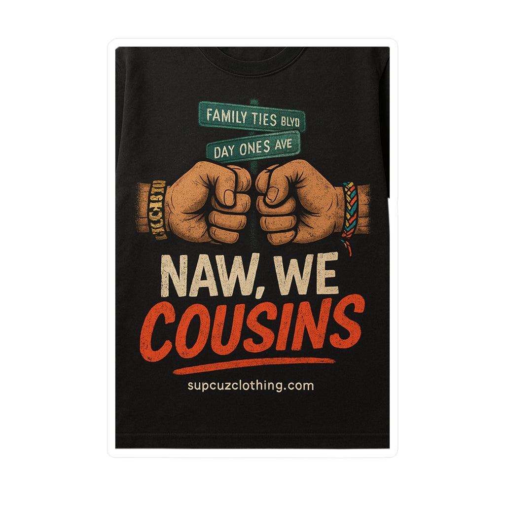 Cousins Vinyl Sticker (Multiple Sizes)