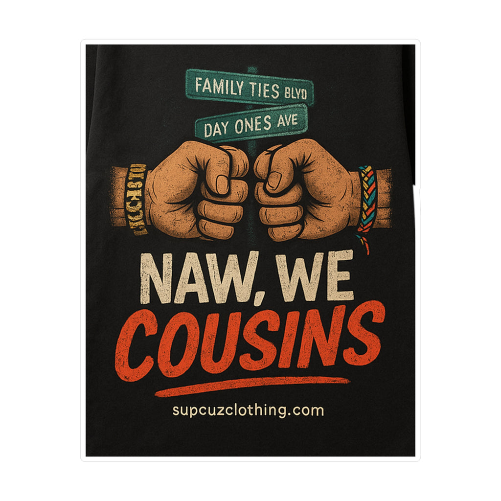 Cousins Vinyl Sticker (Multiple Sizes)