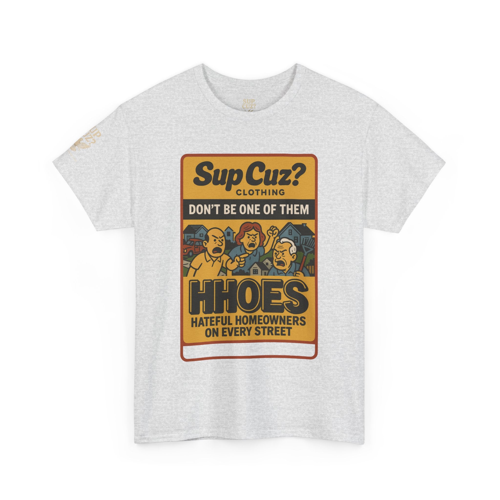 Don't be a Hateful Home Owner Toon Version - Unisex Heavy Cotton Tee