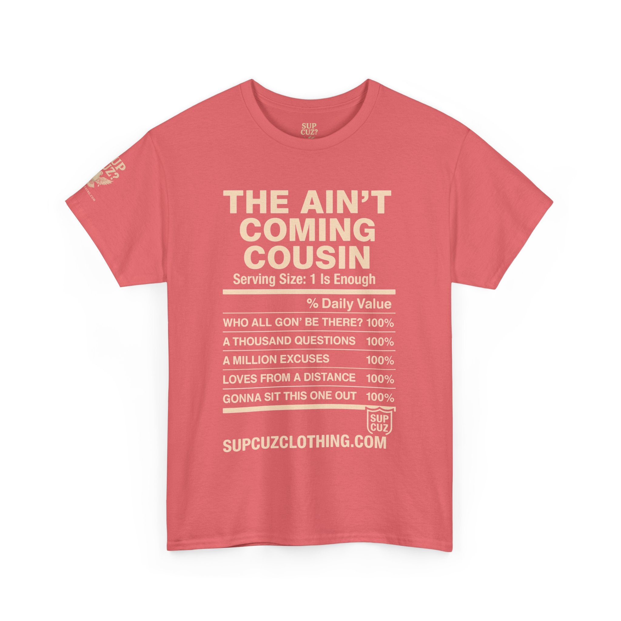 The Aint Coming Cousin - Unisex Heavy Cotton Tee (Multiple Colors)