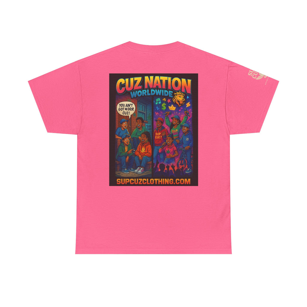 Cuz Nation Worldwide -  Unisex Heavy Cotton Tee