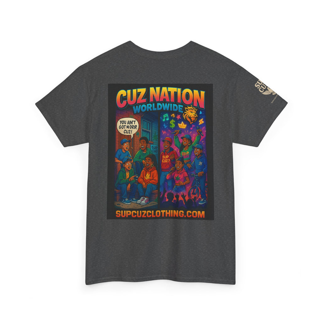 Cuz Nation Worldwide -  Unisex Heavy Cotton Tee