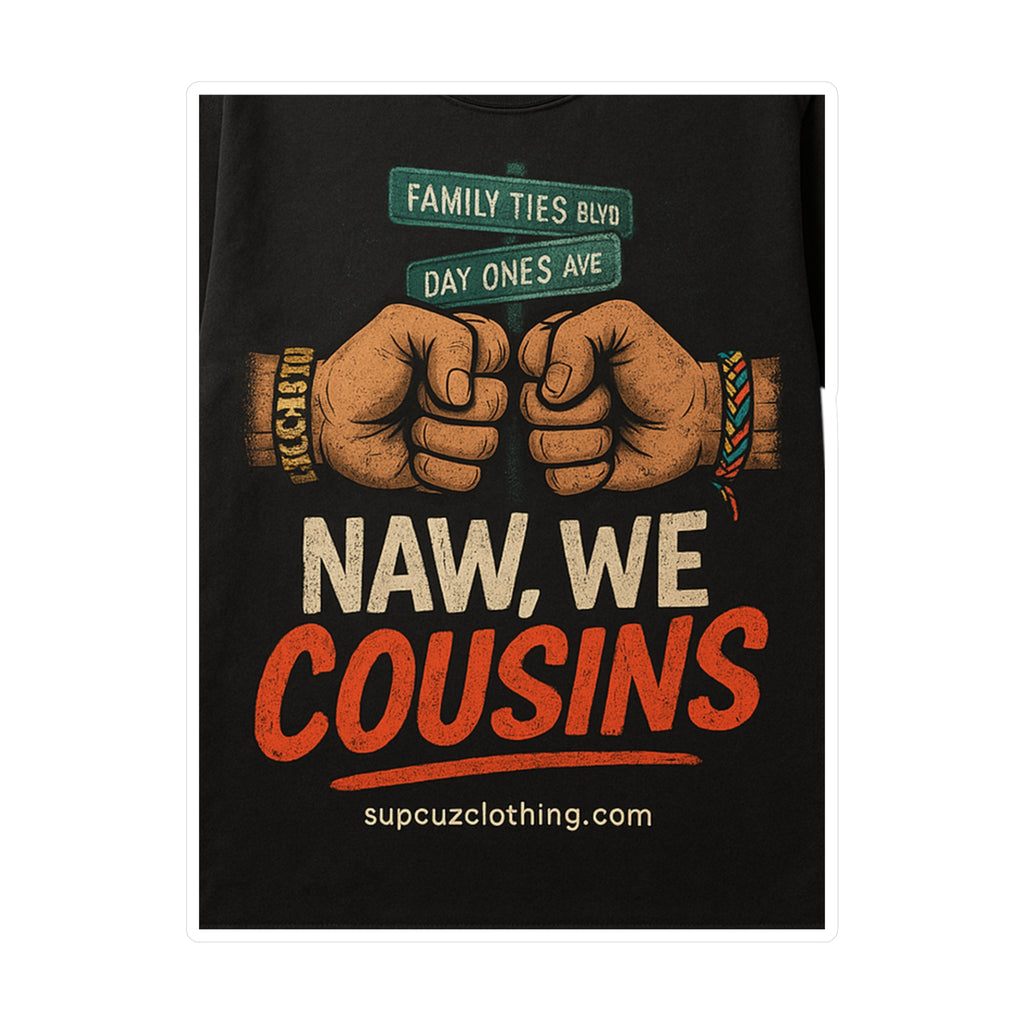 Cousins Vinyl Sticker (Multiple Sizes)